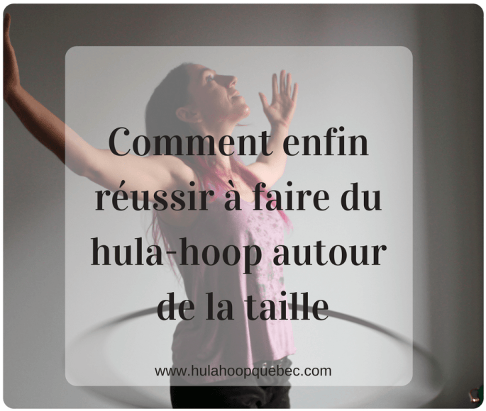 Comment faire du cerceau à la taille